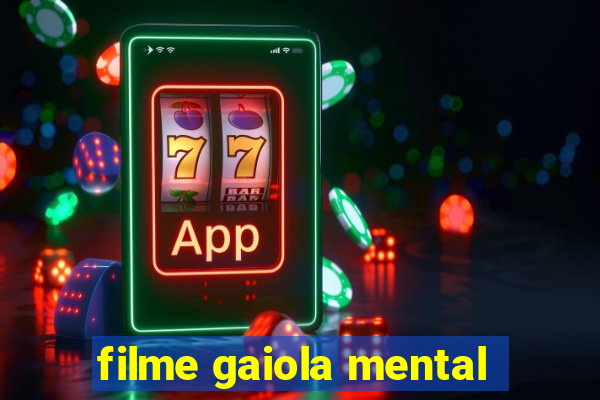 filme gaiola mental